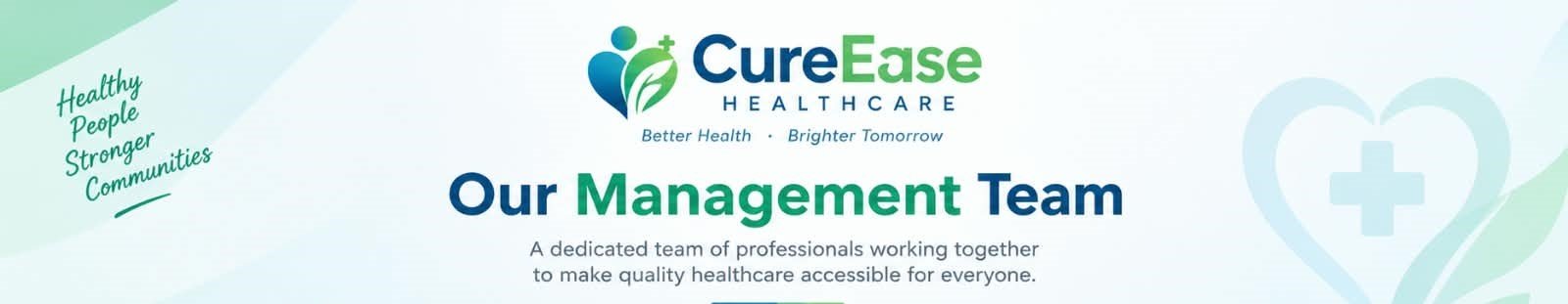 CureEase Healthcare — Our Management Team
