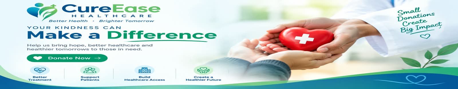 CureEase Healthcare donation campaign — Your Support Can Save Lives